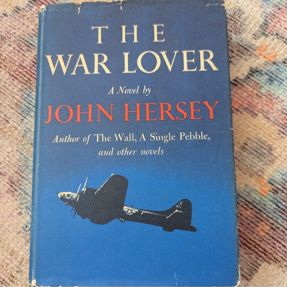The War Lover a novel by John Hersey, 1959 Hardcover